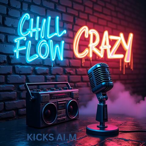 Chill Flow Crazy