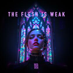 The Flesh Is Weak