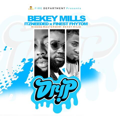 Drip (feat. ItzNeeded gh & Finest Fhytom)