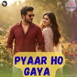 PYAAR HO GAYA