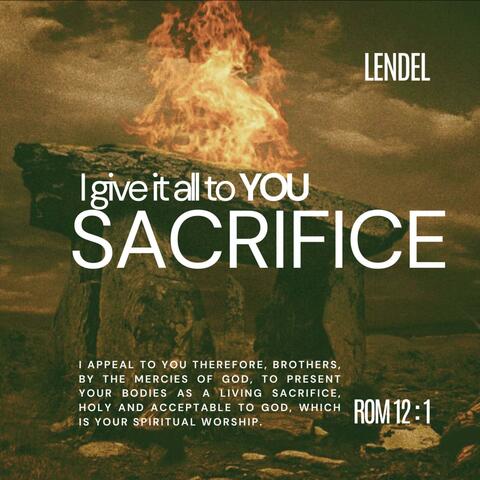 SACRIFICE (i give it all to YOU)