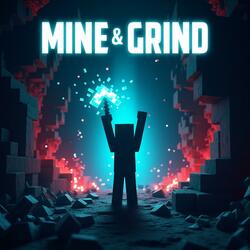 Mine & Grind