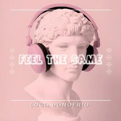 Feel The Same