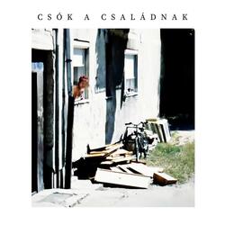 CSÓK A CSALÁDNAK