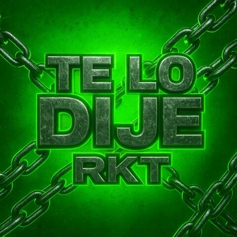 Yo Te Lo Dije RKT (Remix)