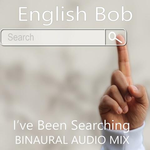I've Been Searching