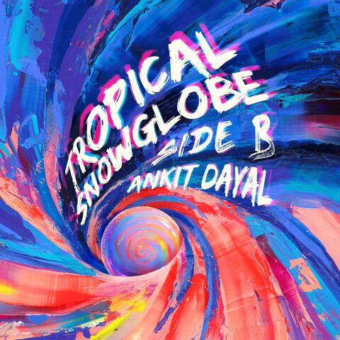 Tropical Snowglobe (Side B)