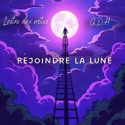 Rejoindre la lune (feat. G.D.H)