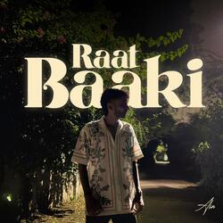 RAAT BAAKI
