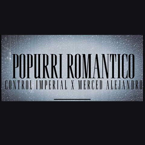 POPURRI ROMANTICO (feat. MERCED ALEJANDRO)