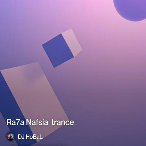 Ra7a Nafsia trance
