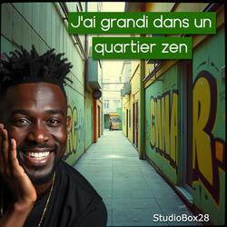 J'ai grandi dans un quartier zen