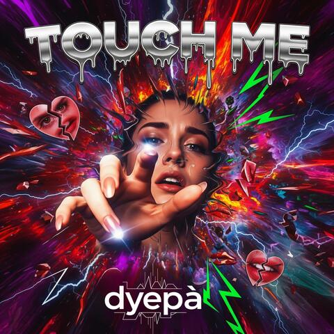 TOUCH ME