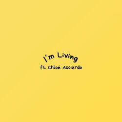 I'm Living (feat. Chloé Acciardo)
