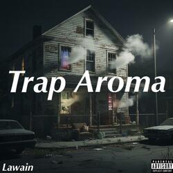 Trap Aroma