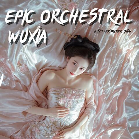 Epic Orchestral Wuxia