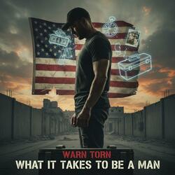 What It Takes To Be A Man