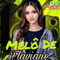 Melô De Flaviane (Versão Reggae)