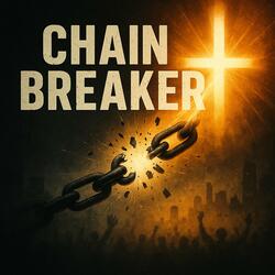 THE CHAIN BREAKER (JESUS)