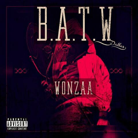 B.A.T.W {Dallas}