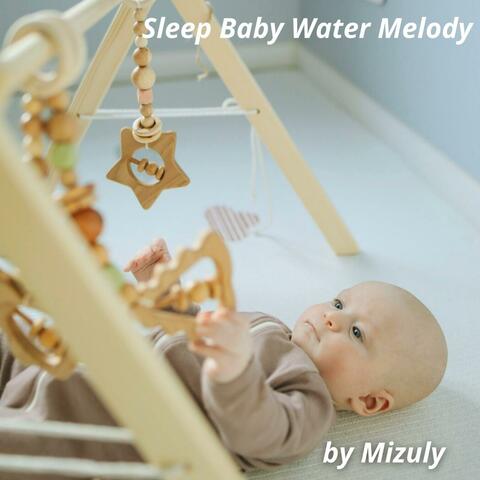 Sleep Baby Water Melody