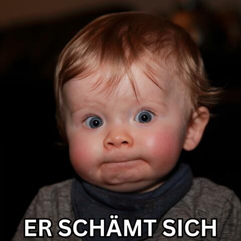 Er schämt Sich
