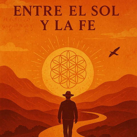 Entre el Sol y la Fe