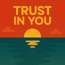 TRUST IN YOU