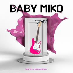 Baby Miko (feat. Draws Beats)
