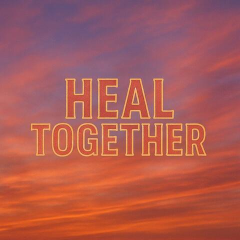 Heal Together (To My Fans)
