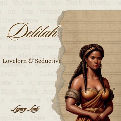 Delilah: Lovelorn & Seductive