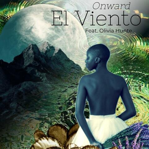 El Viento (Onward) (feat. Olivia Hunte)