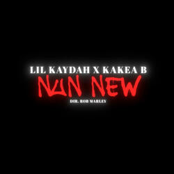 Nun New (feat. Kakea B)