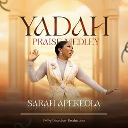 YADAH PRAISE MEDLEY