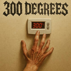 300 Degrees