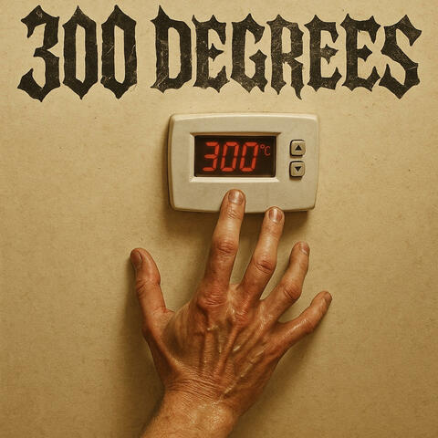 300 Degrees