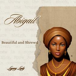 Abigail: Beautiful and Shrewd