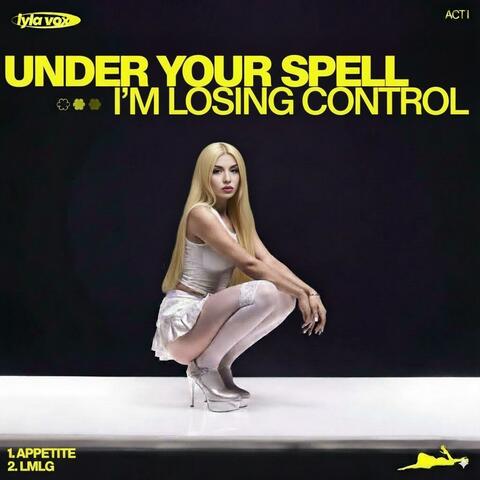 Act 1: Under Your Spell