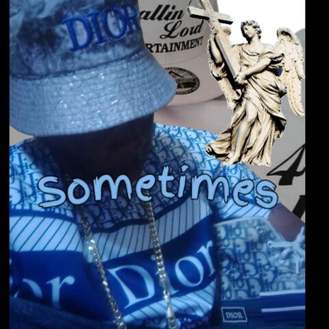 Sometimes