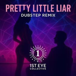 Pretty Little Liar (Dubstep Remix)