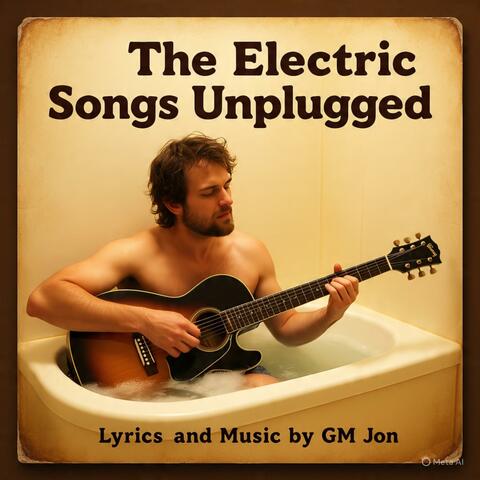 The Electric Songs Unplugged