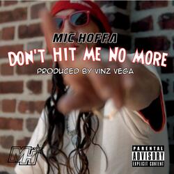 Don't hit Me No More (feat. Vinz Vega)