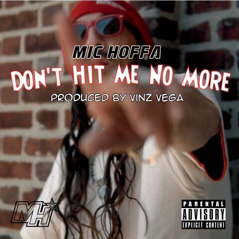 Don't hit Me No More (feat. Vinz Vega)