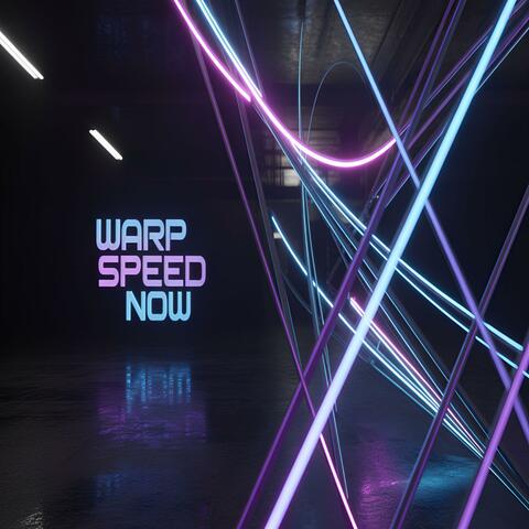 Warp Speed Now
