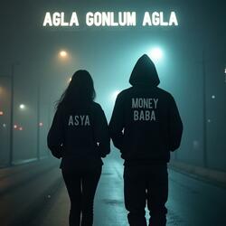 Ağla Gönlüm Ağla (feat. Asya)