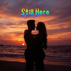 STILL HERE