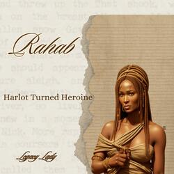 Rahab: Harlot Turned Heroine