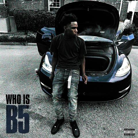Who Is B5