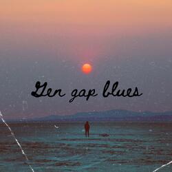 Gen gap blues