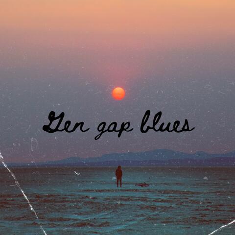 Gen gap blues
